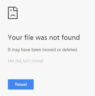 Your file was not found. It may have been moved or deleted. ERR_FILE_NOT_FOUND